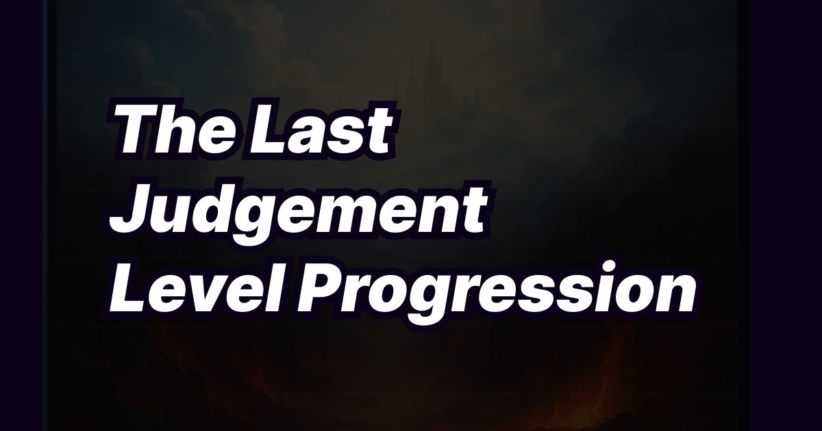 The Last Judgement Level Progression